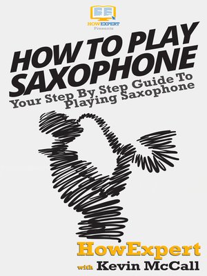 cover image of How to Play Saxophone